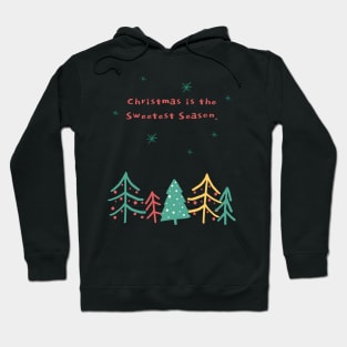 Christmas is the sweetest season Hoodie